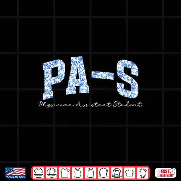 Design Pa S Physician Assistant Student Future Pa In Progress Shirt