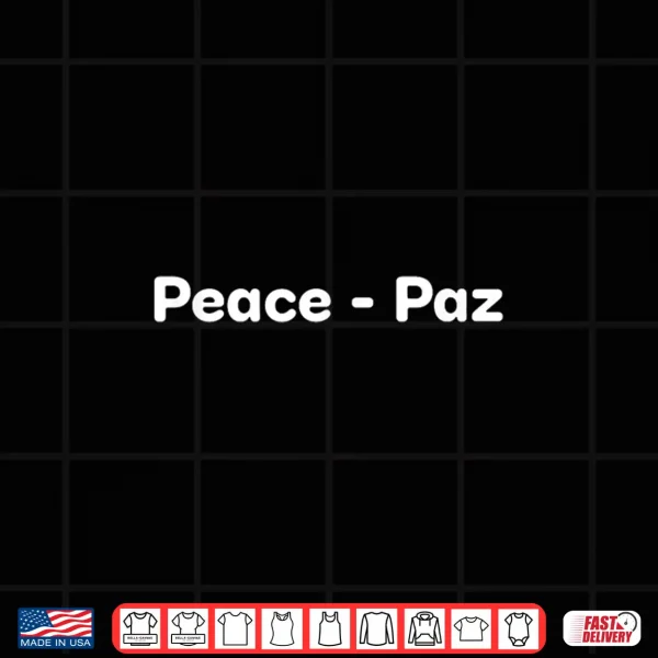 Design Peace Paz Front And Back Shirt