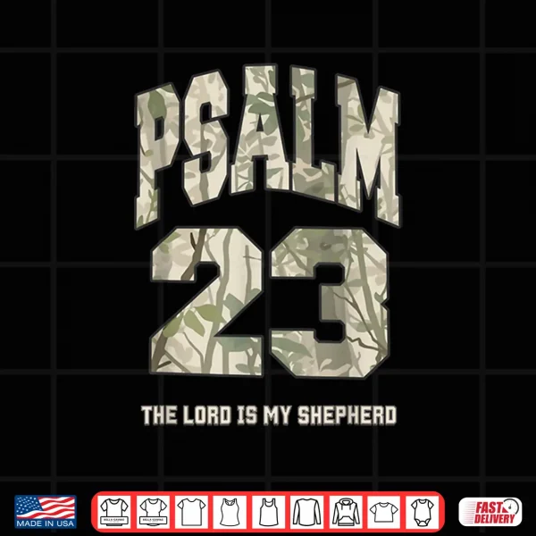 Design Psalm 23 The Lord Is My Shepherd Camo Faith Design Shirt