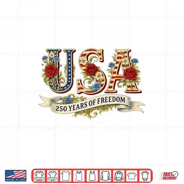 Usa 250 Years Of Freedom 1776 2026 America 250Th Anniversary Shirt 4 Design Usa 250 Years Of Freedom 1776 2026 America 250Th Anniversary Shirt