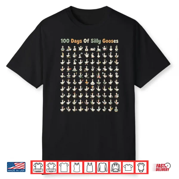 Funny 100Th Day Of School Teacher 100 Days Of Silly Gooses Shirt