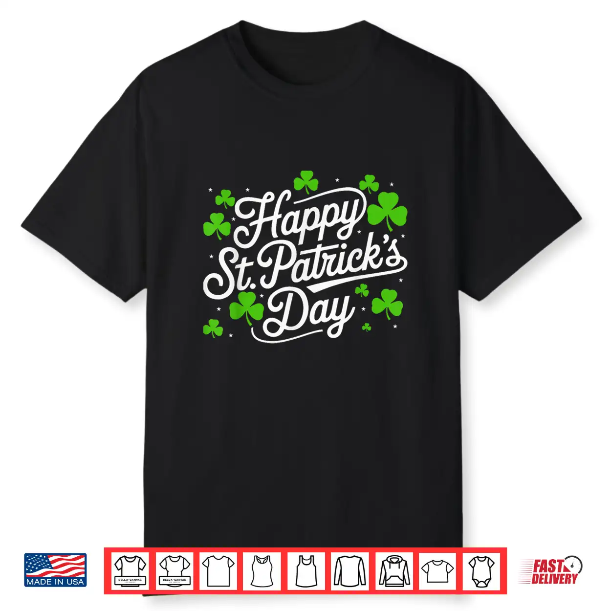 Happy St Patricks Day Shamrock Irish Funny Men Women Kids Shirt Happy St Patricks Day Shamrock Irish Funny Men Women Kids Shirt