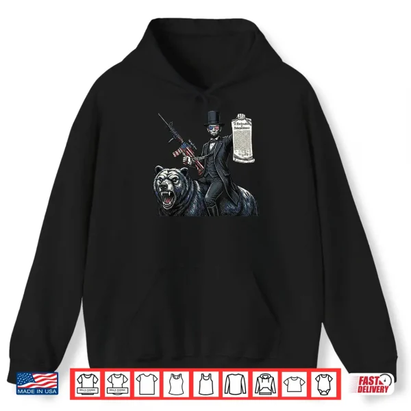 Abe Lincoln Riding Bear With Declaration Funny Patriotic 4Th Shirt 1 Hoodie Abe Lincoln Riding Bear With Declaration Funny Patriotic 4Th Shirt