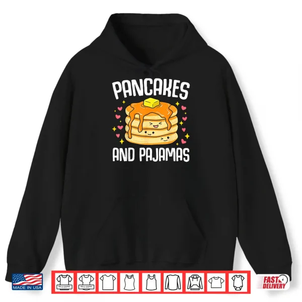 Hoodie Pancakes And Pajamas Funny Cute Kawaii Pancake Lover Toddler Shirt