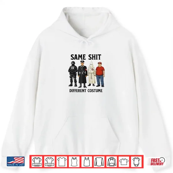 Same Shit Different Costume Shirt 1 Hoodie Same Shit Different Costume Shirt