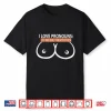I Love Pronouns Let Me She Them Titties Shirt