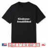 Kindness Amabilidad Front And Back Shirt