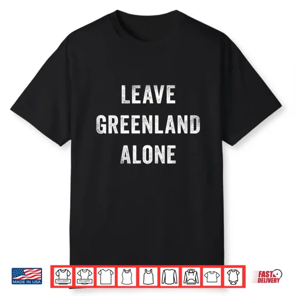 Leave Greenland Alone Shirt