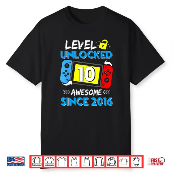 Level 10 Unlocked Awesome Since 2016 10Th Birthday Shirt