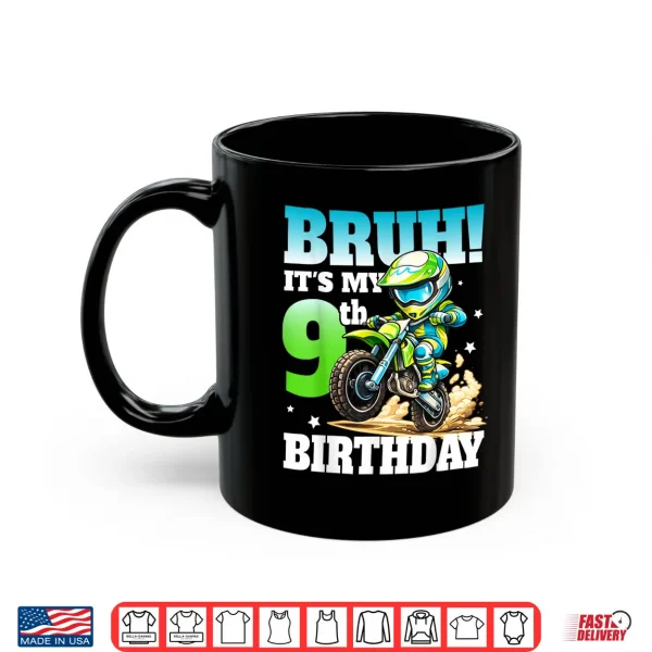 Mug Bruh ItS My 9Th Birthday Dirte Bike Motocross Boys 9 Years Shirt