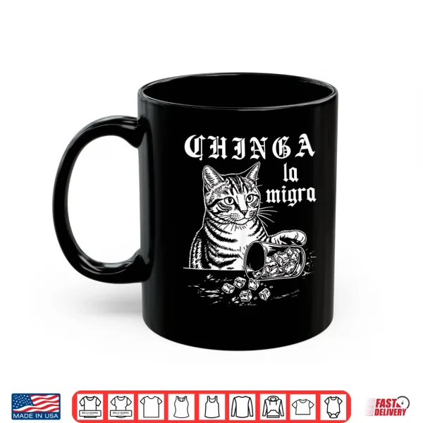 Mug Chinga La Migra Cat Shirt
