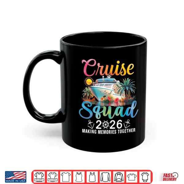 Mug Cruise Squad 2026 Summer Vacation Matching Family Cruise Shirt