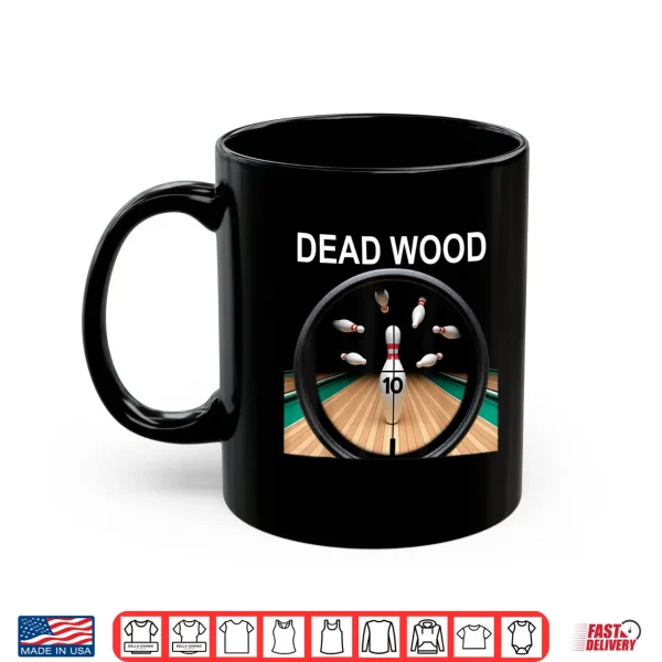 Mug Dead Wood White Lettering Shirt