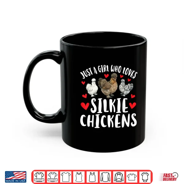 Mug Girl Who Loves Silkie Chicken Lover Silkie Owner Shirt