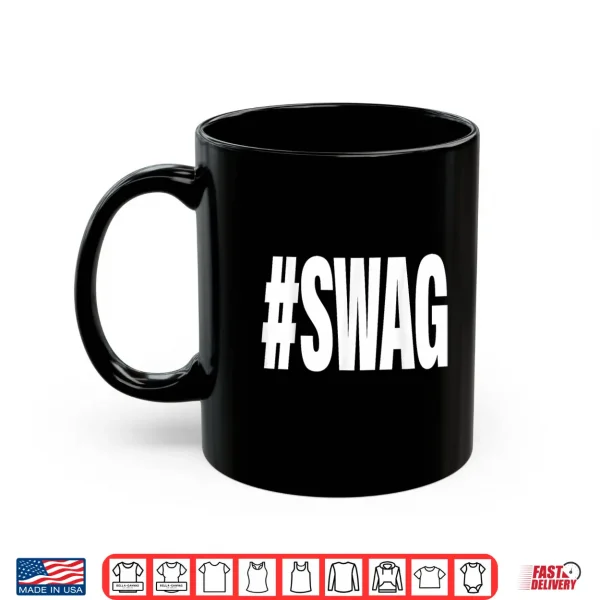 Hashtag Swag Shirt 3 Mug Hashtag Swag Shirt