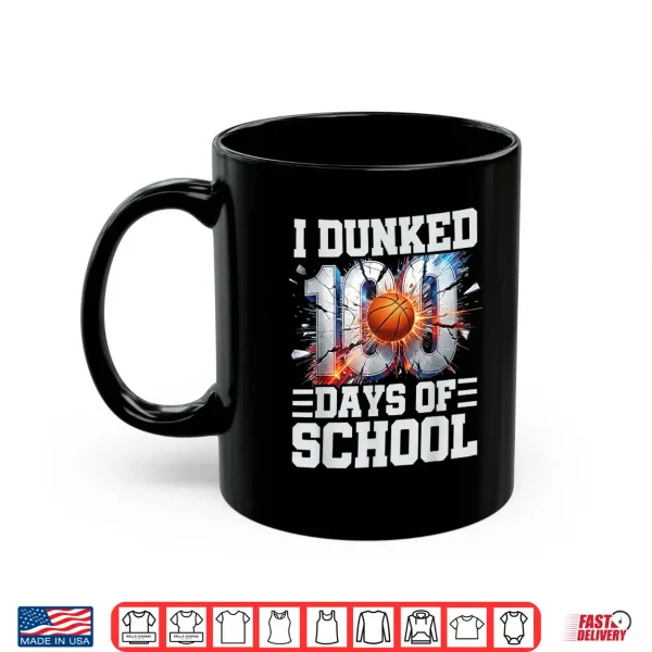 Mug I Dunked 100 Days Of School Basketball 100Th Day Of School Shirt