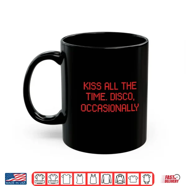 Kiss All The Time Disco Occasionally Blue Design Shirt 3 Mug Kiss All The Time Disco Occasionally Blue Design Shirt
