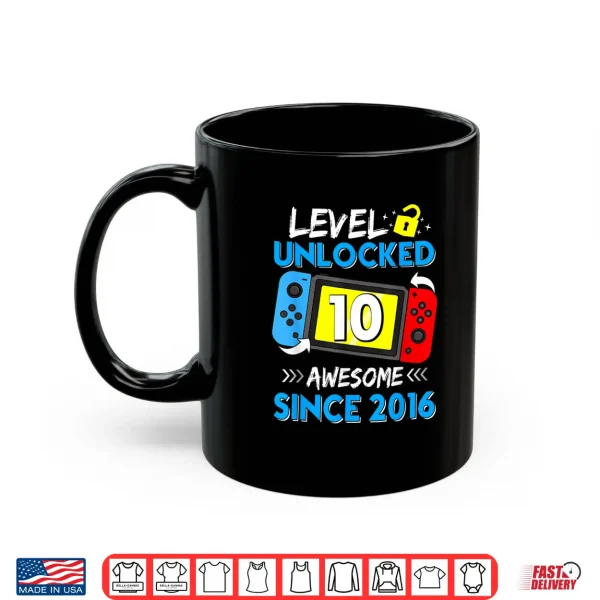 Mug Level 10 Unlocked Awesome Since 2016 10Th Birthday Shirt