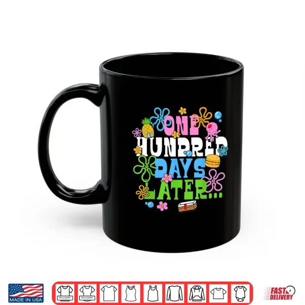 Mug One Hundred Days Later 100Th Day Of School Teacher Student Shirt