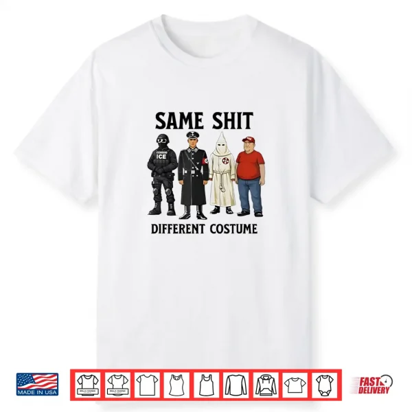 Same Shit Different Costume Shirt