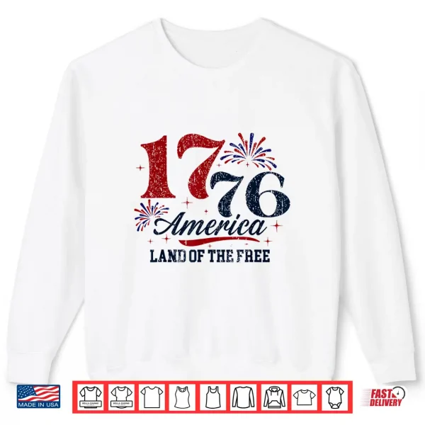 1776 America Land Of The Free Shirt 2 Sweatshirt 1776 America Land Of The Free Shirt