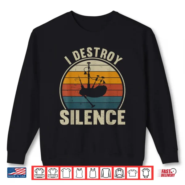 Sweatshirt Bagpiper I Destroy Silence Recto Bagpipes Lover Shirt