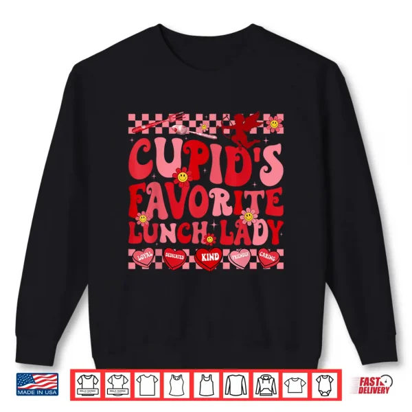 Sweatshirt CupidS Favorite Lunch Lady Hearts Happy Valentines Shirt