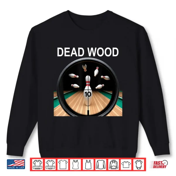 Sweatshirt Dead Wood White Lettering Shirt