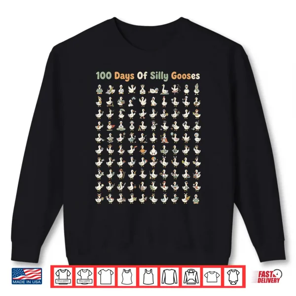 Sweatshirt Funny 100Th Day Of School Teacher 100 Days Of Silly Gooses Shirt