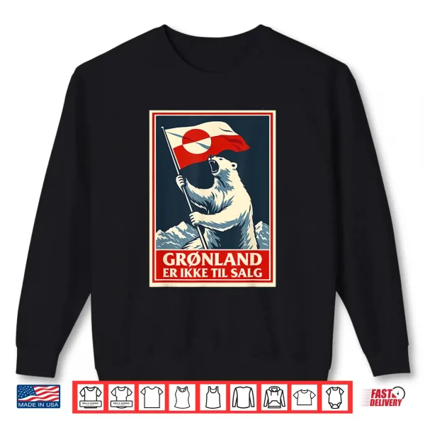 Sweatshirt Greenland Is Not For Sale Shirt