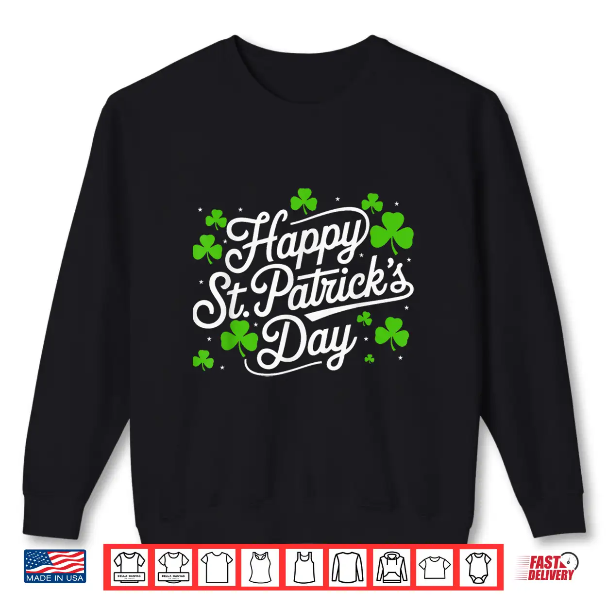 Happy St Patricks Day Shamrock Irish Funny Men Women Kids Shirt Happy St Patricks Day Shamrock Irish Funny Men Women Kids Shirt