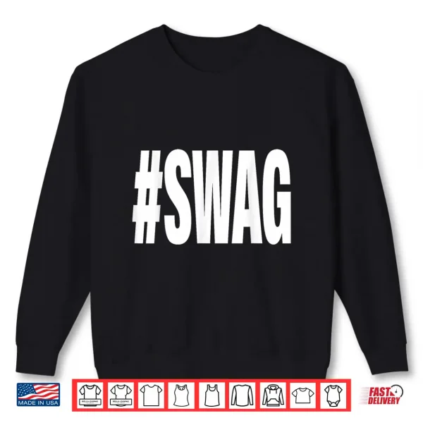 Hashtag Swag Shirt 2 Sweatshirt Hashtag Swag Shirt