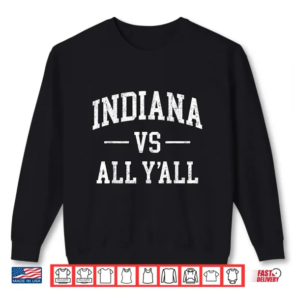 Sweatshirt Indiana Throwback Design Classic Indiana Vs All YAll Shirt