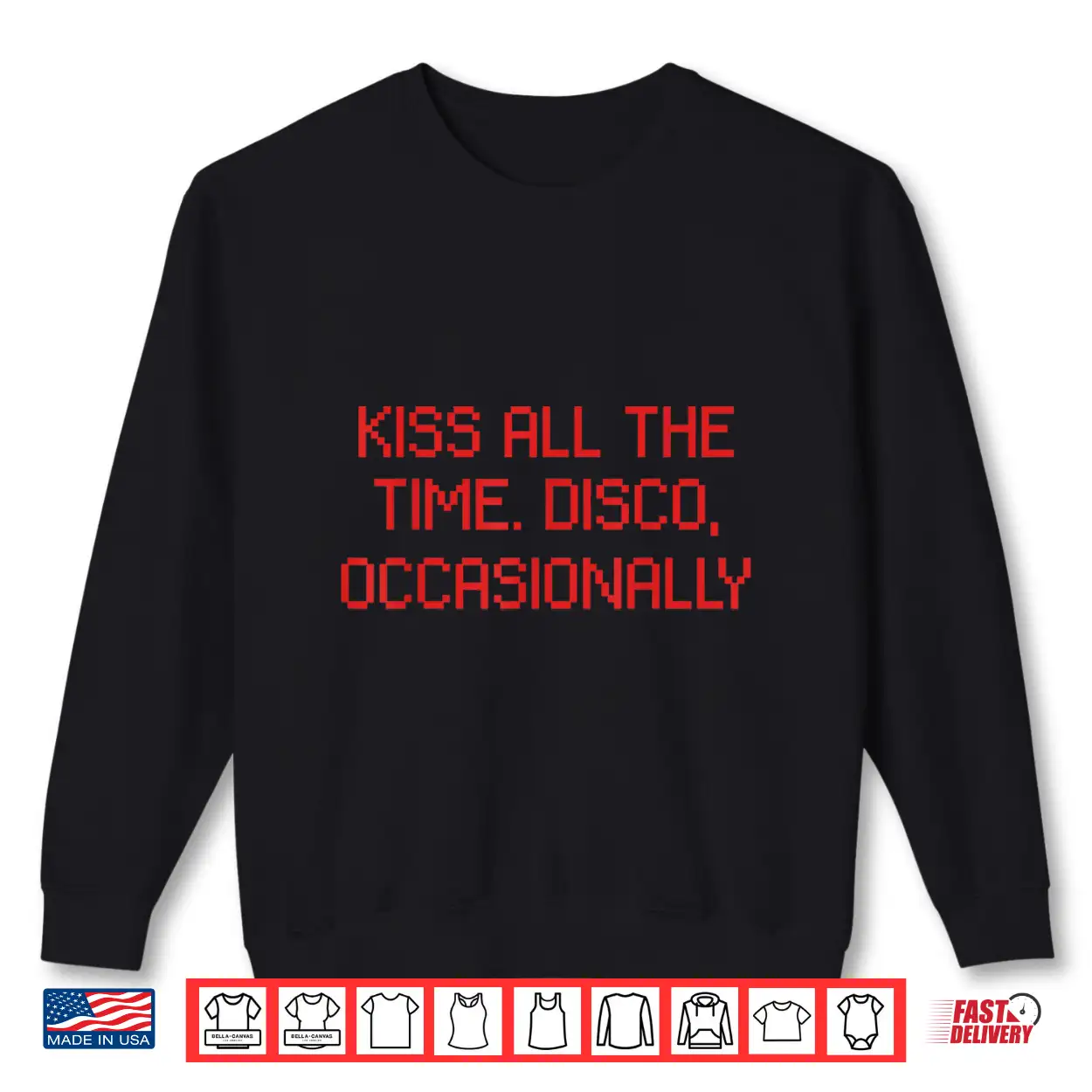 Kiss All The Time Disco Occasionally Blue Design Shirt Kiss All The Time Disco Occasionally Blue Design Shirt