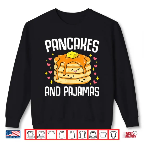 Sweatshirt Pancakes And Pajamas Funny Cute Kawaii Pancake Lover Toddler Shirt