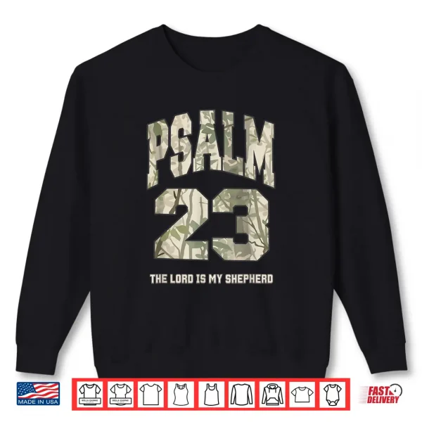 Sweatshirt Psalm 23 The Lord Is My Shepherd Camo Faith Design Shirt