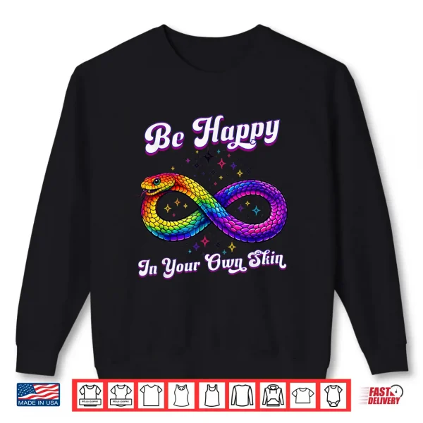 Rainbow Snake Be Happy In Your Own Skin Autism Awareness Shirt 2 Sweatshirt Rainbow Snake Be Happy In Your Own Skin Autism Awareness Shirt