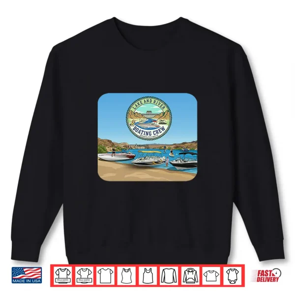 River And Lake Boating Crew With Boats Jet Ski E Foil Shirt 2 Sweatshirt River And Lake Boating Crew With Boats Jet Ski E Foil Shirt