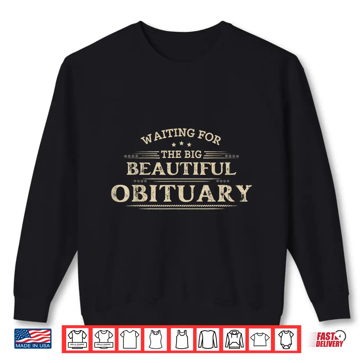 Waiting For The Big Beautiful Obituary Funny Adult Humor Shirt Waiting For The Big Beautiful Obituary Funny Adult Humor Shirt