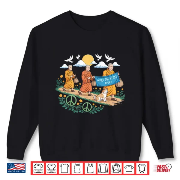 Sweatshirt Walk For Peace Aloka Buddhist Monks Journey Shirt