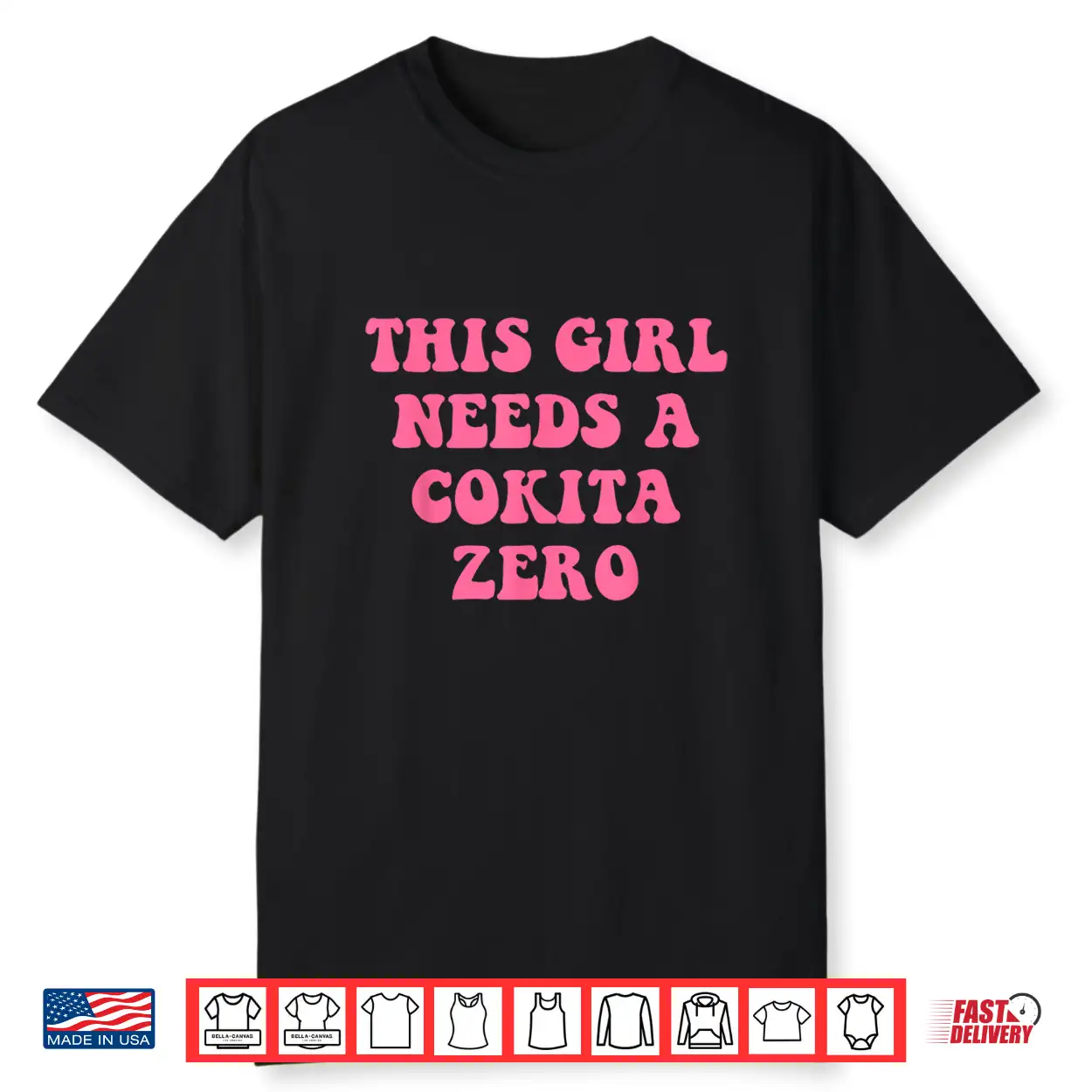 This Girl Needs A Cokita Zero Shirt This Girl Needs A Cokita Zero Shirt