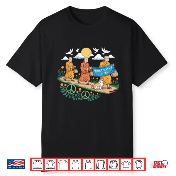 Walk For Peace Aloka Buddhist Monks Journey Shirt