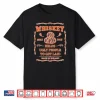 Whiskey Since 1405 Helps Ugly People To Get Laid Made In Shirt