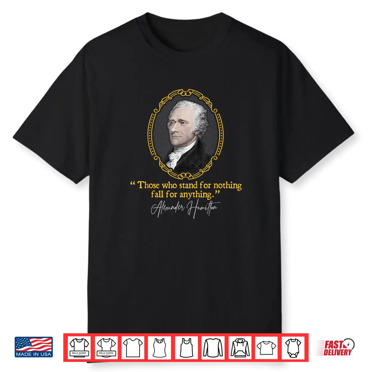 Alexander Hamilton Quote Presidents’ Day Shirt
