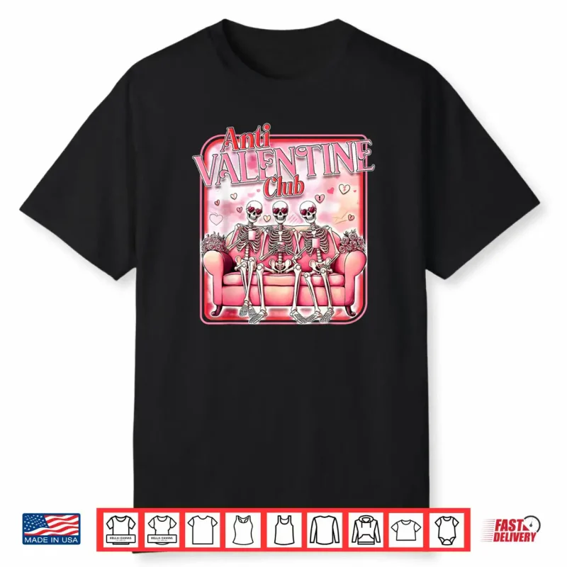 Anti Valentine Club Skeleton Drinking Hearts Valentine Shirt