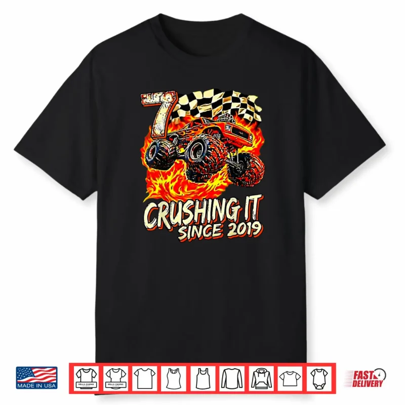 Birthday Monster Truck Boy 7 Year Old Crushing It Since 2019 Shirt