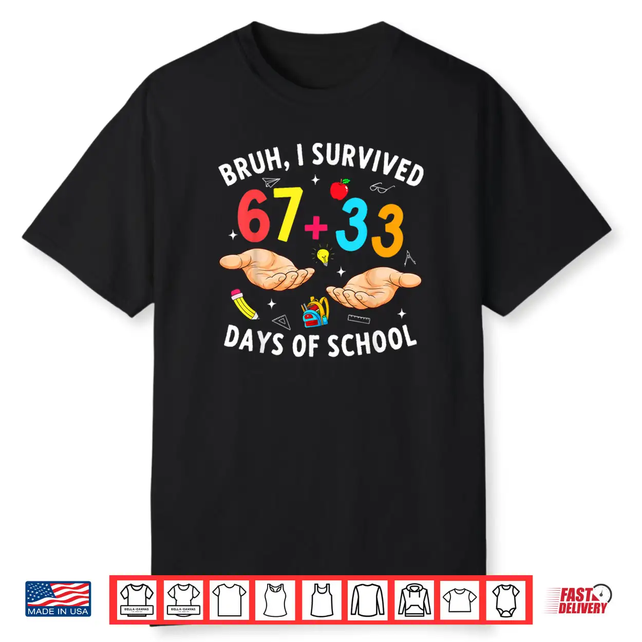 Bruh I Survived 67 33 Days of School 100 Days Teachers Kids Shirt