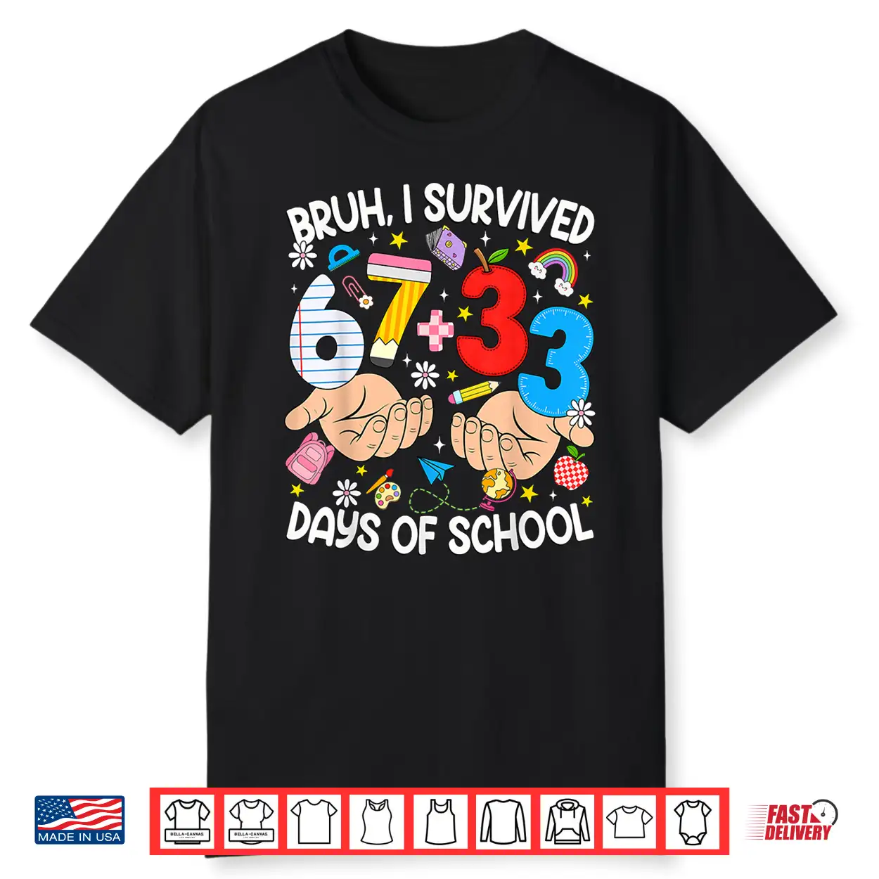 Bruh I Survived 67 33 Days Of School Six Seven Teachers Kids Shirt