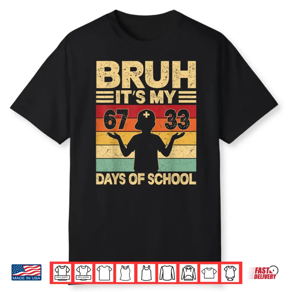 Bruh Its My 67 33 Days Of School Boys 100Th Day 67 Meme Kids Shirt