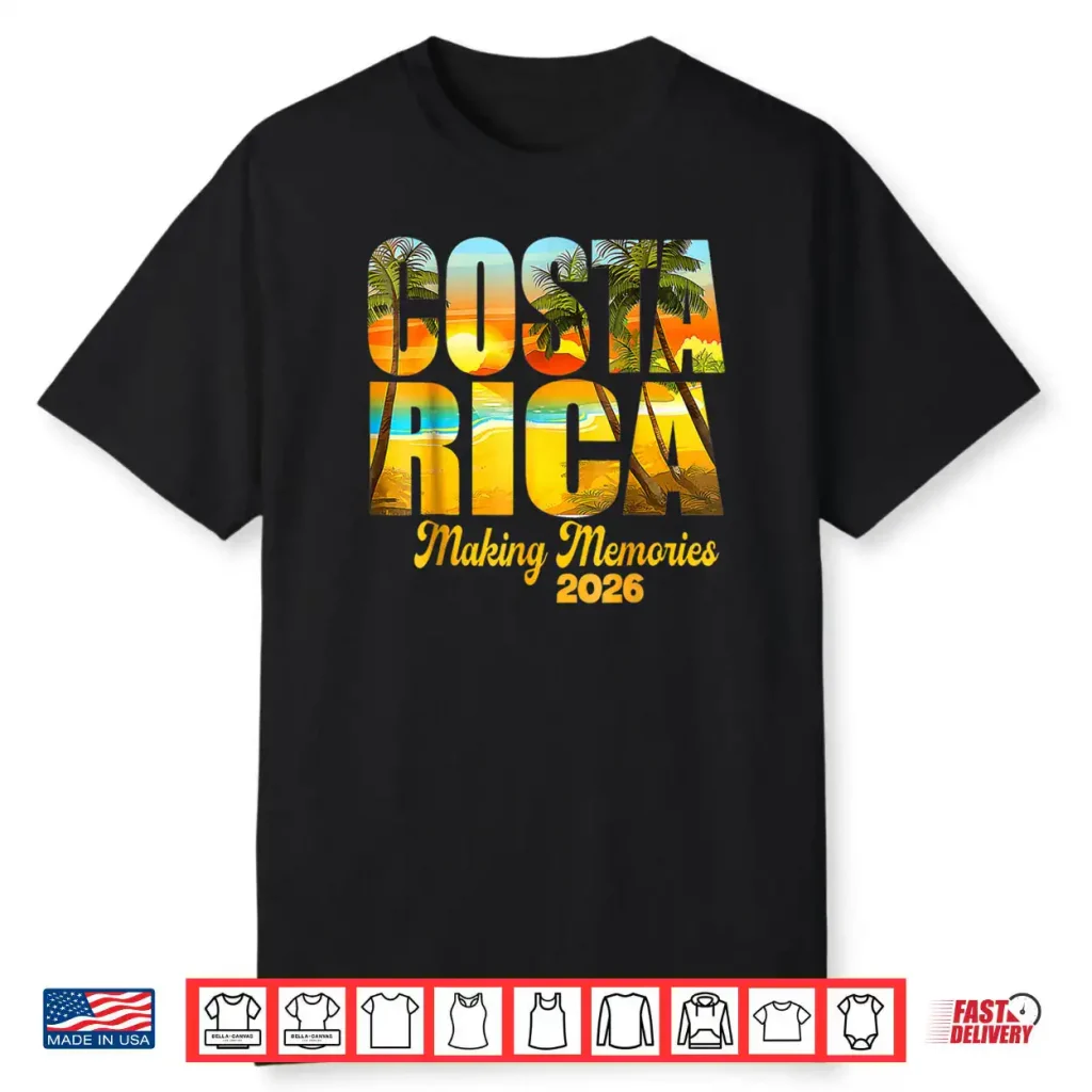Costa Rica 2026 Making Memories Matching Family Vacation Shirt